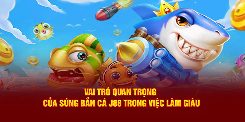 Vai trò quan trọng của súng bắn trong việc làm giàu.